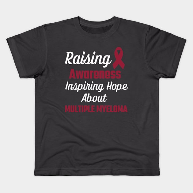 Raising Awareness, Inspiring Hope - Multiple Myeloma Kids T-Shirt by MtWoodson